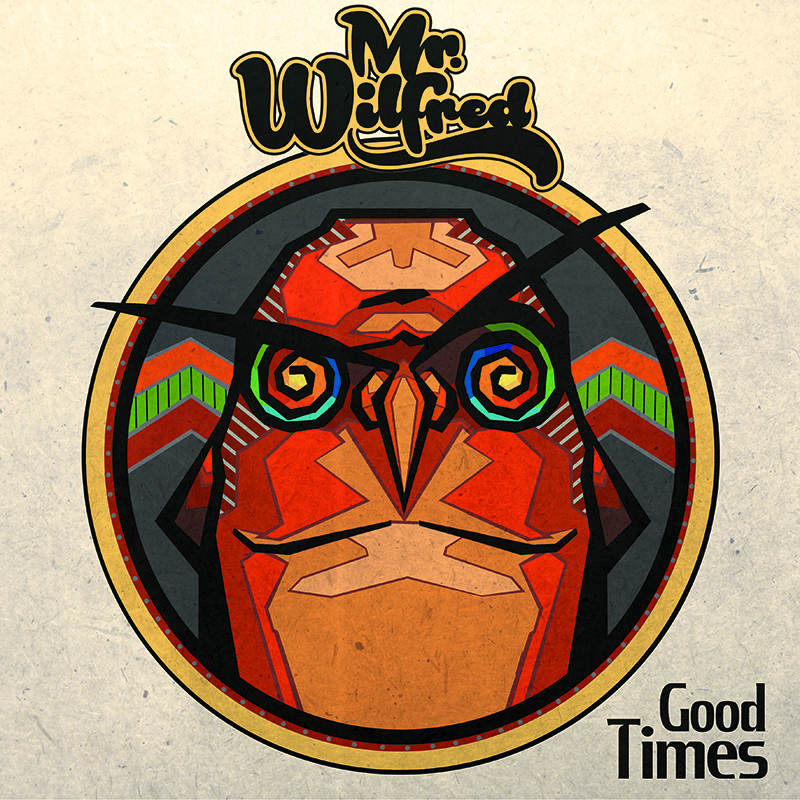 Mr Wilfred - Good times